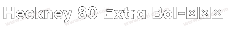 Heckney 80 Extra Bol字体转换